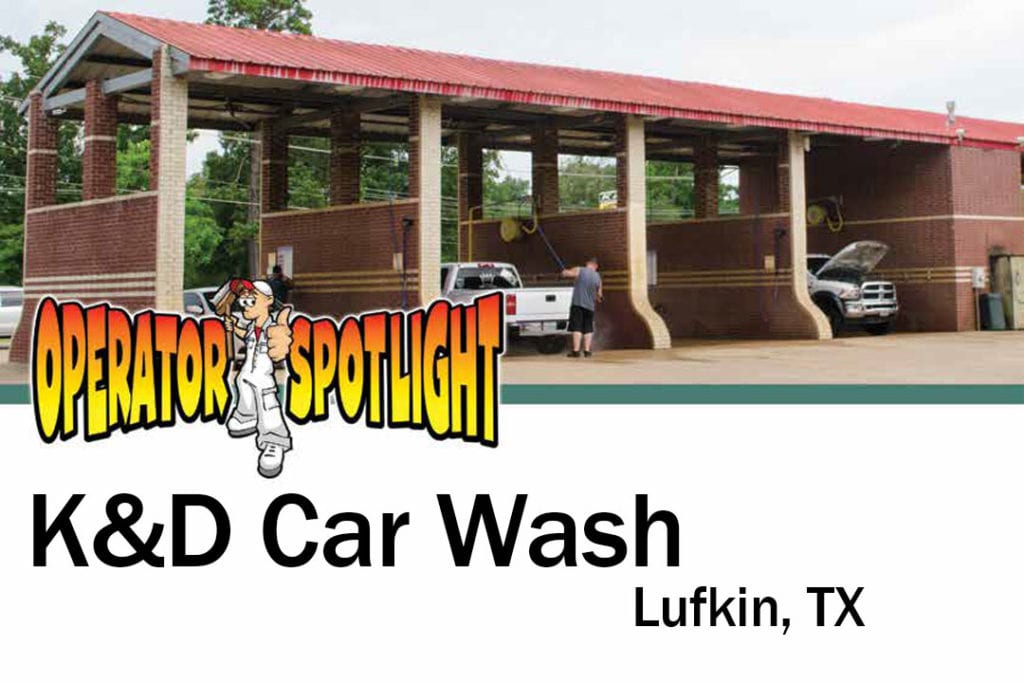 Operator Spotlight K&D Car Wash of Lufkin, Texas